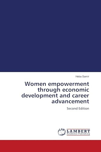 Women empowerment through economic development and career advancement: Second Edition