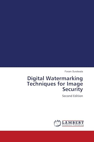 Digital Watermarking Techniques for Image Security: Second Edition