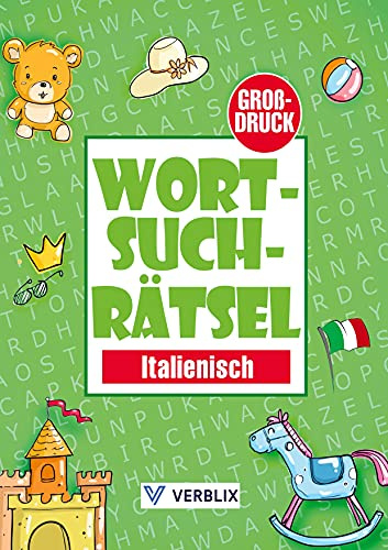 Wortsuchrätsel Italienisch: Wortsuche Rätselheft in Großdruck mit Wortsuchrätsel zum Italienisch lernen - Grundwortschatz Italienisch A1/A