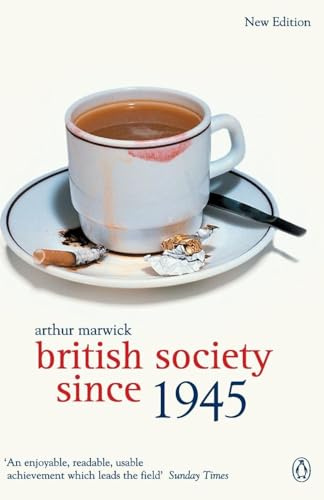 British Society Since 1945: Fourth Edition (The Penguin Social History of Britain)