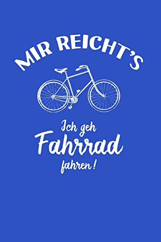 Fahrradfahrer: Ich geh Fahrrad fahren!: Notizbuch / Notizheft für Fahrrad Rad-Fahrer Rennrad BMX MTB A5 (6x9in) liniert mit Linien