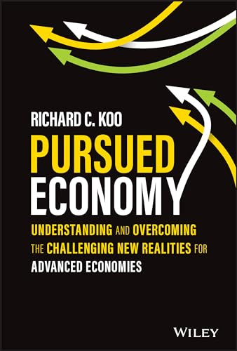 Pursued Economy: Understanding and Overcoming the Challenging New Realities for Advanced Economies
