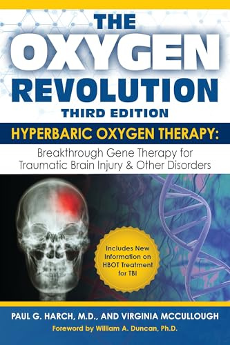 The Oxygen Revolution (Third Edition): Hyperbaric Oxygen Therapy: The Definitive Treatment of Traumatic Brain Injury