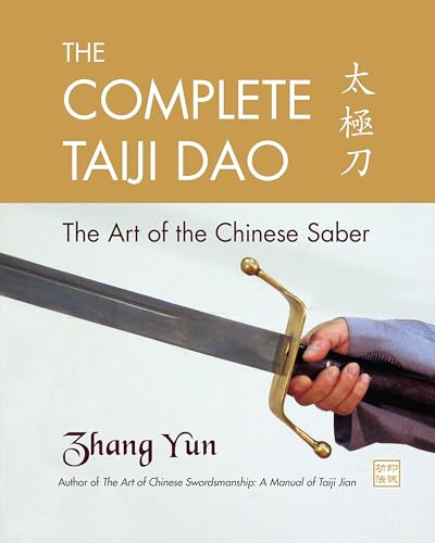 The Complete Taiji Dao: The Art of the Chinese Saber
