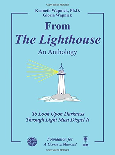 From The Lighthouse - An Anthology: To Look Upon Darkness Through Light Must Dispel It