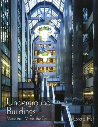 Underground Buildings: More Than Meets the Eye