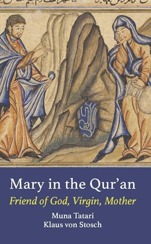 Mary in the Qur'an: Friend of God, Virgin, Mother (Interfaith Series)