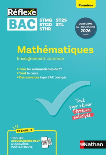 Mathématiques - Bacs Techno 1re - Epreuve anticipée Bac 2027 - Réflexe - STMG ST2S STI2D STL STHR (99)