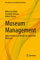 Museum Management: Opportunities and Threats for Successful Museums (Arts, Research, Innovation and Society)