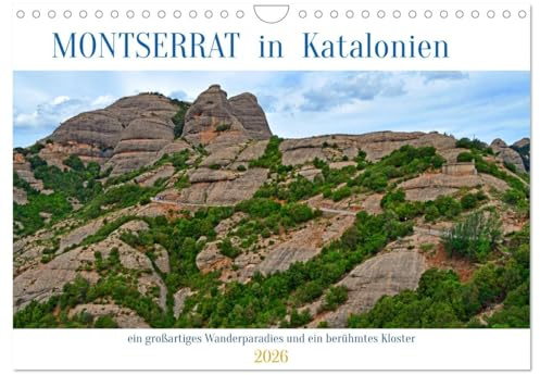 MONTSERRAT in Katalonien (Wandkalender 2026 DIN A4 quer), CALVENDO Monatskalender: Bilder von Kataloniens großartiger Gebirgsregion Montserrat mit dem gleichnamigen berühmten Kloster (CALVENDO Natur)