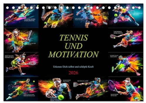 Tennis und Motivation (Tischkalender 2026 DIN A5 quer), CALVENDO Monatskalender: Tauche ein in die Welt des Tennissports und lass dich jeden Monat von ... Zitaten inspirieren. (CALVENDO Sport)