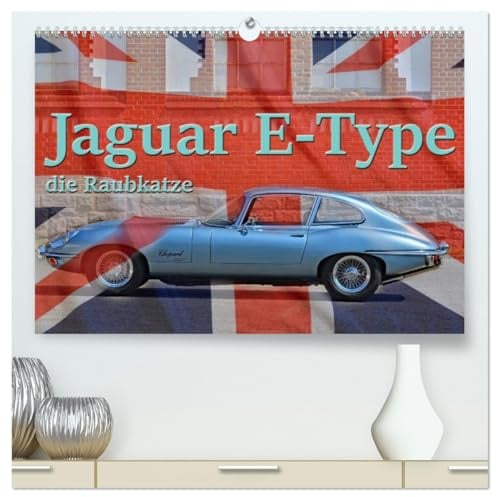 Jaguar E-Type - Die Raubkatze (hochwertiger Premium Wandkalender 2026 DIN A2 quer), Kunstdruck in Hochglanz: Seinem Namen verpflichtet (CALVENDO Mobilitaet)