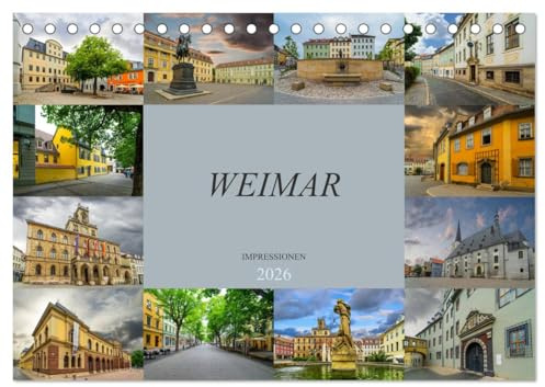 Weimar Impressionen (Tischkalender 2026 DIN A5 quer), CALVENDO Monatskalender: Hier lebten Goethe und Schiller, Weimar. (CALVENDO Orte)
