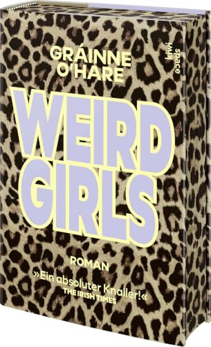 Weird Girls: Roman | Ein Buch über die chaotische, ehrliche Realität weiblicher Freundschaften | Limitiert: Motivfarbschnitt nur, solange der Vorrat reicht