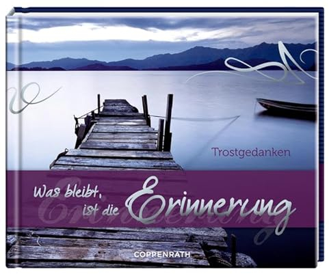 Was bleibt, ist die Erinnerung: Trostgedanken (Papilio)