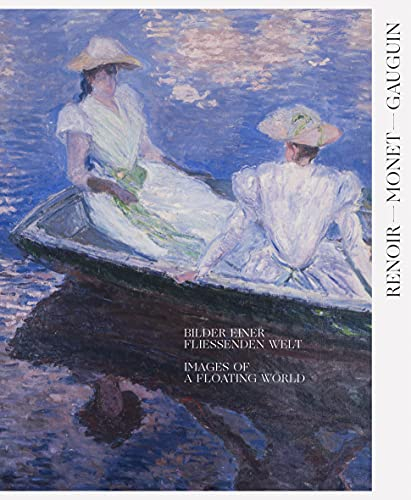 Renoir, Monet, Gauguin – Meisterwerke des Impressionismus und Postimpressionismus. Sammlungsgeschichte zwischen Europa und Japan. Ausstellungskatalog, ... und Karl Ernst Osthaus (Klassische Moderne)