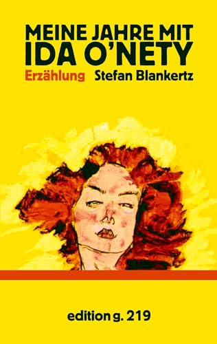 Meine Jahre mit Ida O'Nety: Erzählung