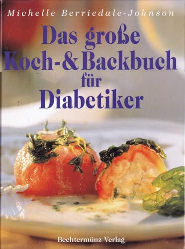 Das große Kochbuch & Backbuch für Diabetiker