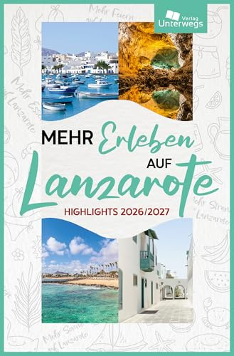 Mehr Erleben auf Lanzarote: Highlights 2026/2027