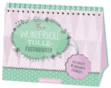 Wundervoll tolle Freundinnen: Spiralbuch