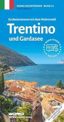 Entdeckertouren mit dem Wohnmobil Trentino und Gardasee (Womo-Reihe, Band 42)