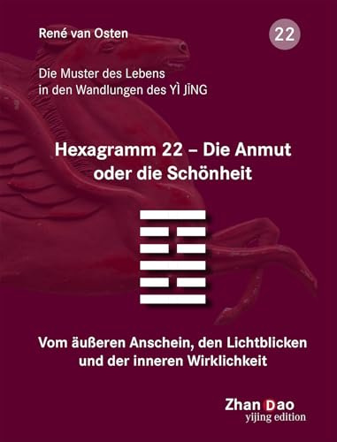 H 22 - Die Anmut oder die Schönheit: Vom äußeren Anschein, den Lichtblicken und der inneren Wirklichkeit