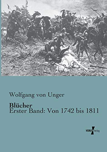 Bluecher: Erster Band: Von 1742 bis 1811