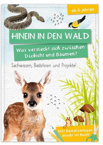 Activity Heft: Hinein in den Wald - Was versteckt sich zwischen Dickicht und Bäumen?: Lern- und Bastelspaß rund um den Wald – für Kinder ab 6 Jahren mit Rätseln, Malvorlagen und Bastelideen