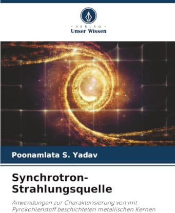 Synchrotron-Strahlungsquelle: Anwendungen zur Charakterisierung von mit Pyrokohlenstoff beschichteten metallischen Kernen
