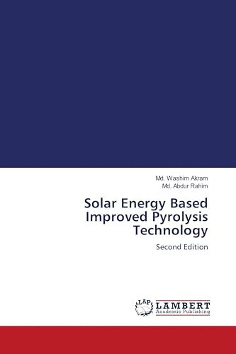 Solar Energy Based Improved Pyrolysis Technology: Second Edition