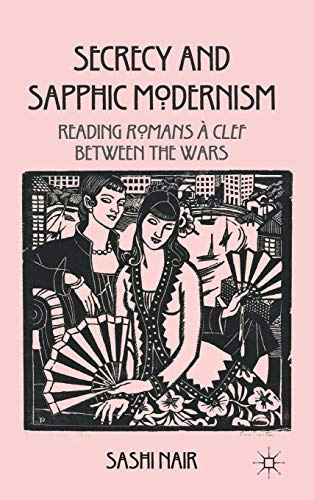 Secrecy and Sapphic Modernism: Reading Romans à Clef Between the Wars