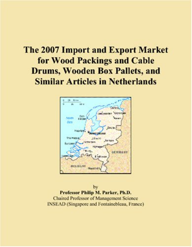 The 2007 Import and Export Market for Wood Packings and Cable Drums, Wooden Box Pallets, and Similar Articles in Netherlands