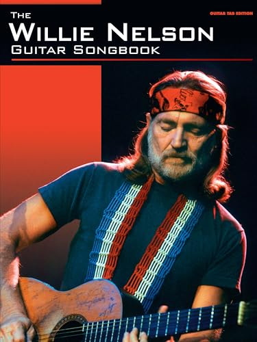 The Willie Nelson Guitar Songbook: Guitar Tab Edition