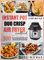 Instant Pot Duo Crisp Cookbook: 300 tasty, easy and affordable instant pot air fryer recipes. Have a crisp, crunchy and delicious experience with these mouth-watering dishes.