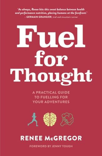 Fuel for Thought: A practical guide to fuelling for your adventures