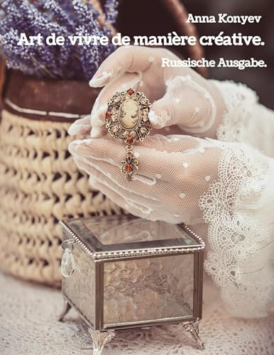 Art de vivre de manière créative.: Russische Ausgabe.