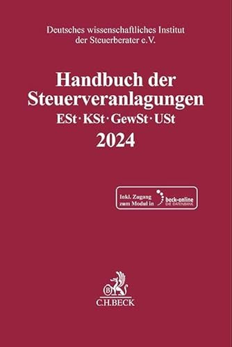Handbuch der Steuerveranlagungen: Einkommensteuer, Körperschaftsteuer, Gewerbesteuer, Umsatzsteuer 2024 (Schriften des Deutschen wissenschaftlichen Instituts der Steuerberater e.V.)