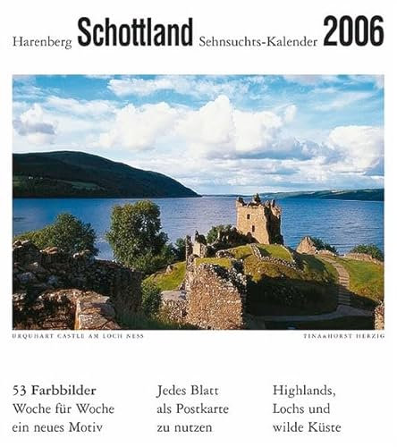 Harenberg Sehnsuchts-Kalender Schottland 2006: Highlands, Lochs und wilde Küste