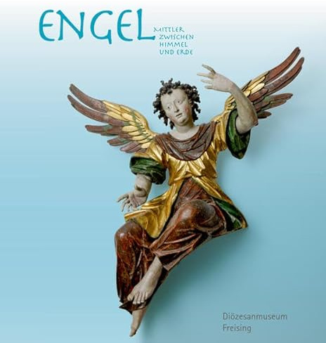 Engel. Mittler zwischen Himmel und Erde