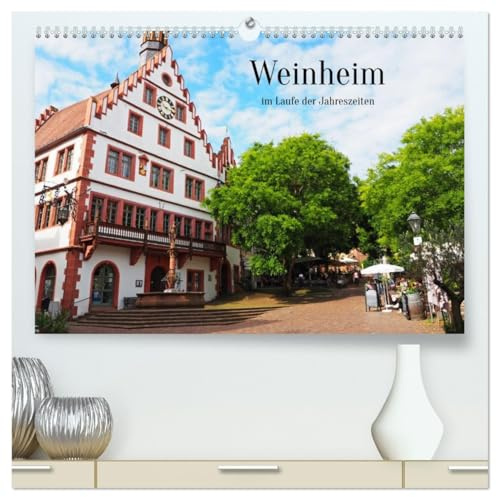 Weinheim im Laufe der Jahreszeiten (hochwertiger Premium Wandkalender 2026 DIN A2 quer), Kunstdruck in Hochglanz: Die Stadt Weinheim an der Bergstraße ... und wunderschöner Natur. (CALVENDO Orte)