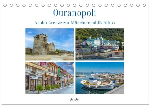 Ouranopoli - An der Grenze zur Mönchsrepublik Athos (Tischkalender 2026 DIN A5 quer), CALVENDO Monatskalender: Ouranopoli (Chalkidiki) und Mönchsrepublik Athos (CALVENDO Orte)