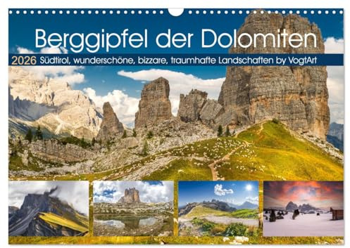 Berggipfel der Dolomiten (Wandkalender 2026 DIN A3 quer), CALVENDO Monatskalender: Dolomiten UNESCO Welterbe eine Berglandschaft wie aus dem Bilderbuch. (CALVENDO Orte)