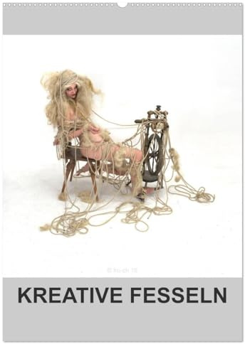 KREATIVE FESSELN (Wandkalender 2026 DIN A2 hoch), CALVENDO Monatskalender: Akt, Seil und Zubehör als lustige Bild- und Wortspielereien (CALVENDO Erotik)