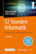 52 Stunden Informatik: Was jeder über Informatik wissen sollte