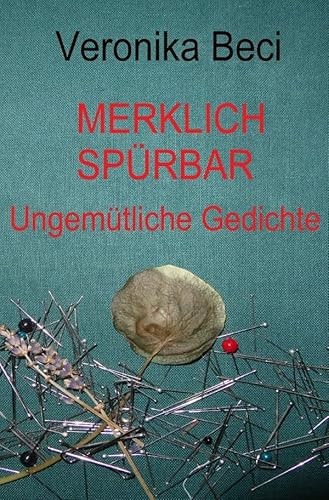 Merklich spürbar: Ungemütliche Gedichte