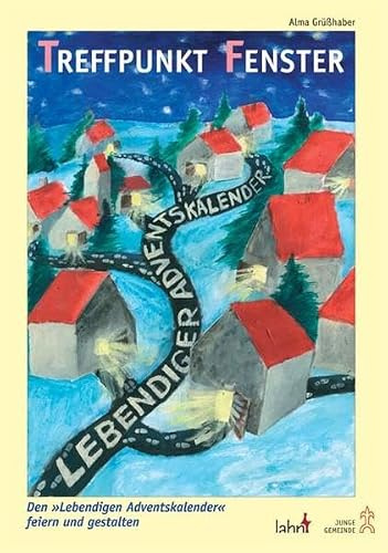 Treffpunkt Fenster: Den Lebendigen Adventskalender feiern und gestalten