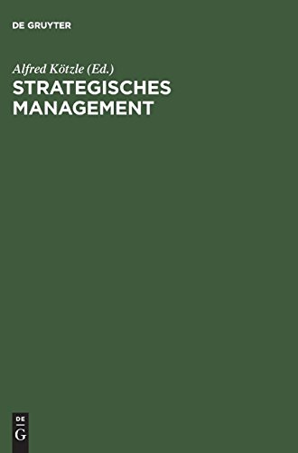 Strategisches Management: Theoretische Ansätze, Instrumente und Anwendungskonzepte für Dienstleistungsunternehmen
