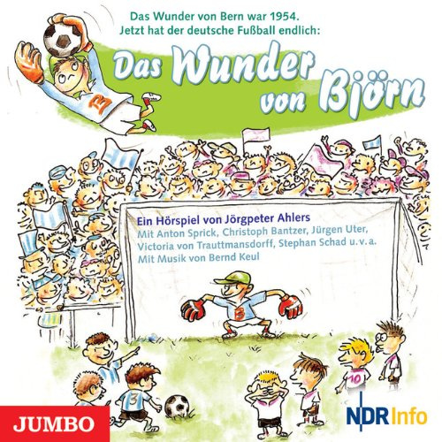 Das Wunder von Björn: Das Hörspiel. Mit Musik von Bernd Keul
