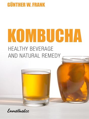 Kombucha: Healthy Beverage and natural Remedy from the Far East