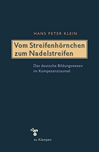 Vom Streifenhörnchen zum Nadelstreifen: Das deutsche Bildungswesen im Kompetenztaumel